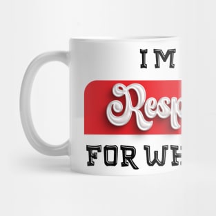 Talk the Talk: Embrace the Sarcastic Swagger with This Novelty, only resposible about what i say Mug